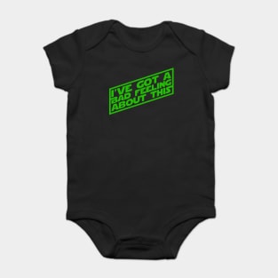 I've Got a Bad Feeling Baby Bodysuit